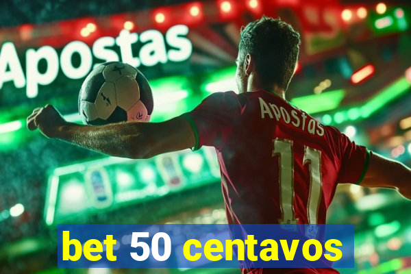 bet 50 centavos